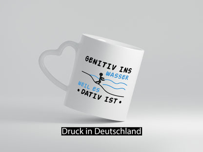 Genitiv ins Wasser, weil es Dativ ist | Mensch Wasser lustiger Spruch Geschenk