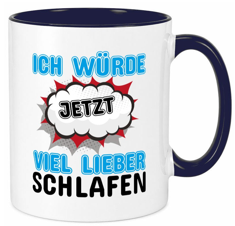 Ich würde jetzt lieber Schlafen Geschenk Humor Geschenkidee lustiger Spruch Tasse