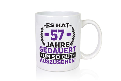 57 Jahre gedauert um so gut auszusehen | 57. Geburtstag lustig Geschenkidee