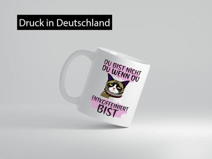 Spruch Tasse | Morgenmuffel Katze Entkoffeiniert lustig Tierliebhaber Humor