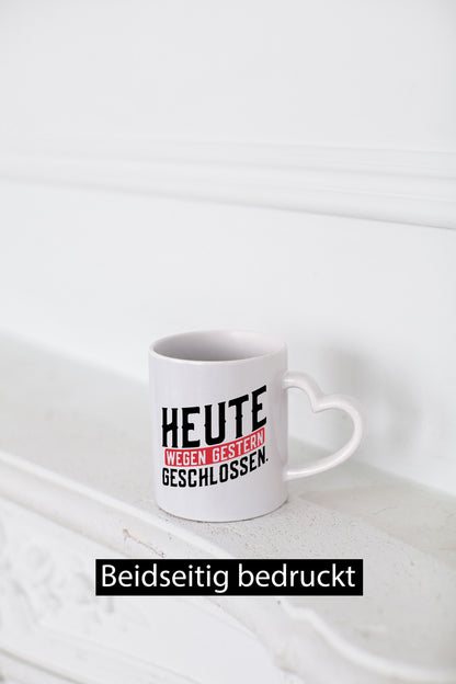 Heute wegen Gestern geschlossen lustiger Spruch Geschenk Humor Geschenkidee