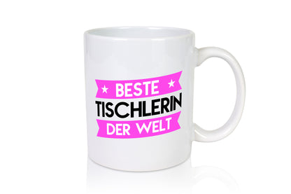 Beste Tischlerin | Tischlerei lustiger Spruch Geschenk Humor Geschenkidee Tasse