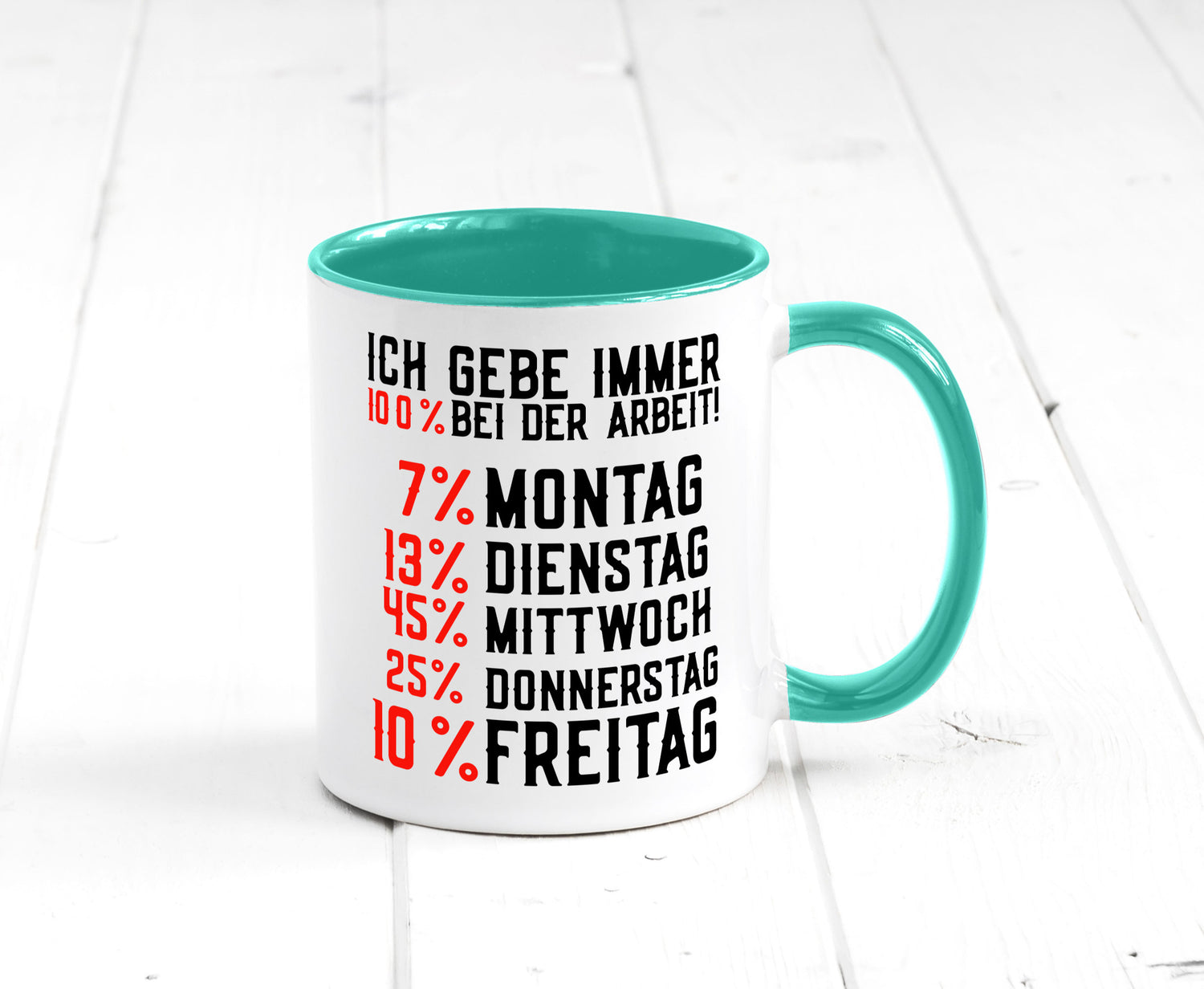 100% bei der Arbeit | Job Wochentage witziger Spruch lustiger Geschenk Kollegen