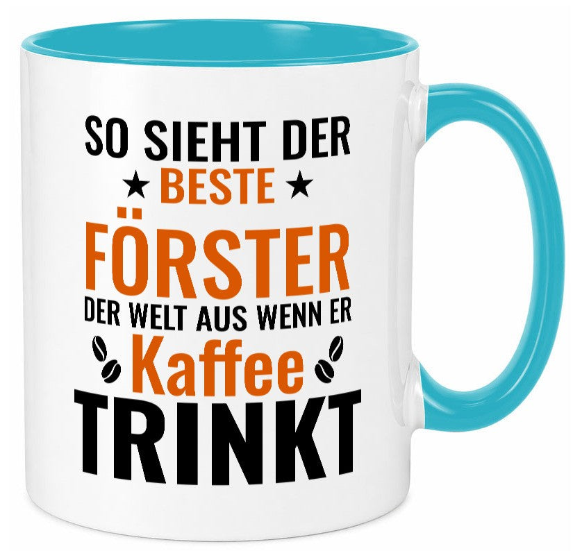 Kaffee trinkt: Förster | Forst Arbeit Humor Kollegen Büro Geschenkidee Tasse