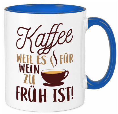 Weil es für Wein zu früh ist | Kaffeetrinker Herzschlag Humor Geschenkidee Tasse