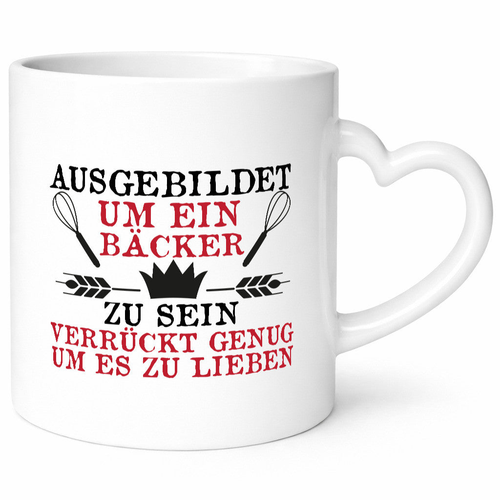 Verrückt um es zu Lieben ein Bäcker sein. Geschenkidee Humor Tasse