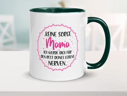 Ich nerve meine Mama für immer | Muttertag Geschenkidee Familie Humor Tasse