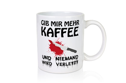 Gib mir mein Kaffee Geschenk Humor Geschenkidee lustiger Spruch Tasse