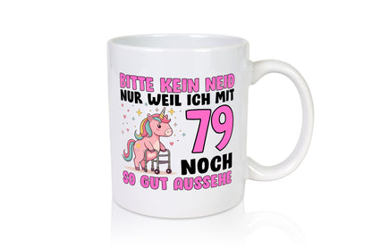 79. Geburtstag | 79 Jahre Mit noch so gut aussehen Humor Geschenkidee Tasse