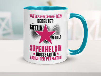 Bedeutung von Bauzeichnerin | Zeichnerin Humor Geschenkidee Tasse
