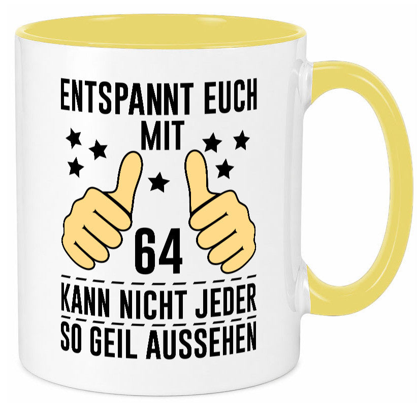 64. Geburtstag | 64 Jahre Geil aussehen Entspannt euch v2 Humor Geschenkidee Tasse