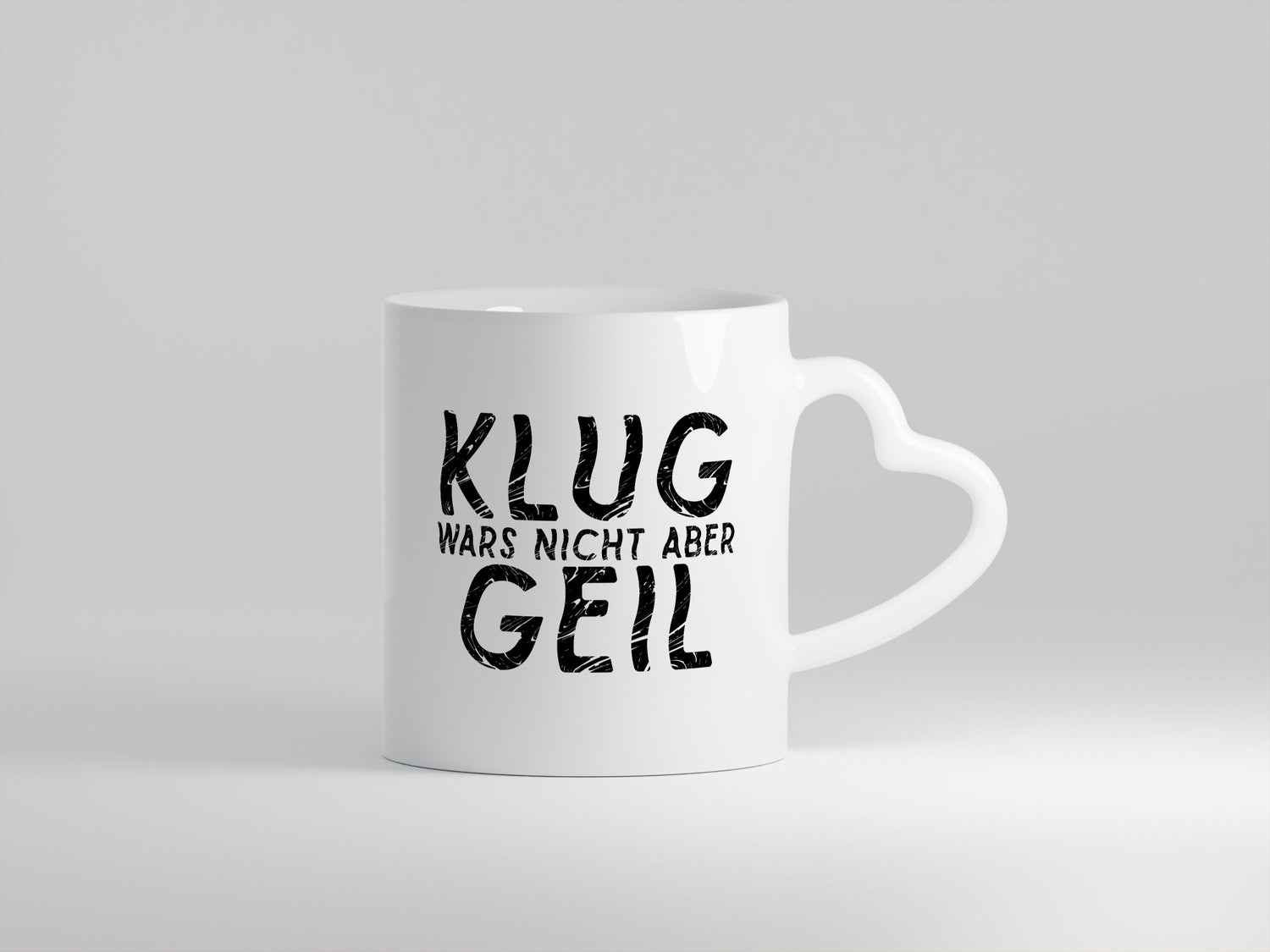 Klug wars nicht aber Geil | Hat spaß gemacht Humor Geschenkidee Tasse