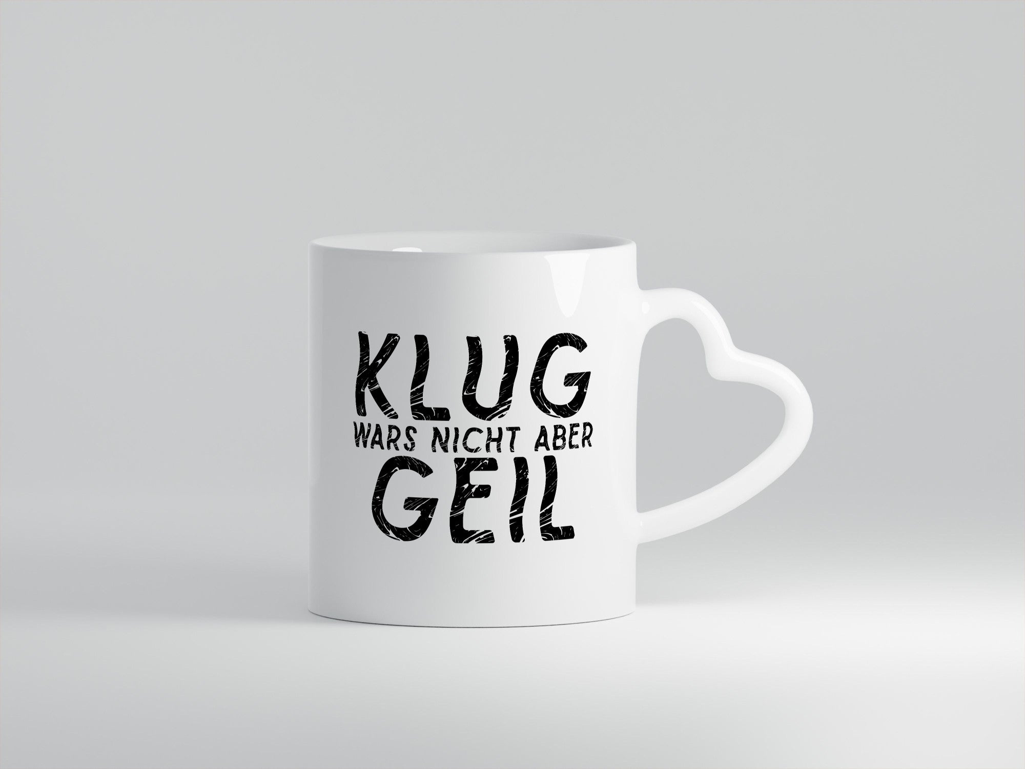 Klug wars nicht aber Geil | Hat spaß gemacht Humor Geschenkidee Tasse