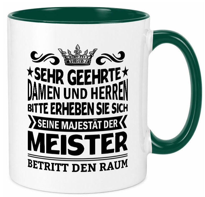 Erheben Sie sich der meister betritt den Raum Geschenkidee Humor Tasse