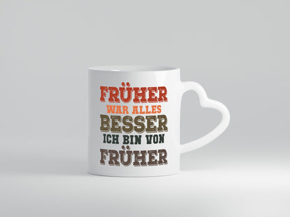 Früher alles besser, bin von | Boomer Humor Witz lustig Geschenkidee Geschenk