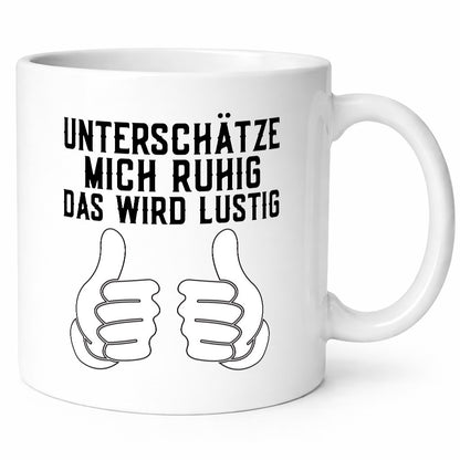 Unterschätzt mich ruhig | Daumen hoch lustiger Spruch Geschenk Humor