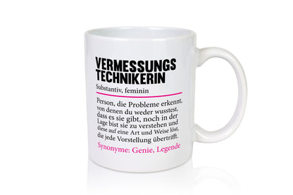 Vermessungstechnikerin | Lustiger Spruch Techniker Geschenkidee Humor Tasse