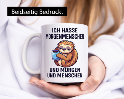 Ich hasse Morgenmenschen und morgen | Faultier Kaffee Geschenk Tierliebhaber