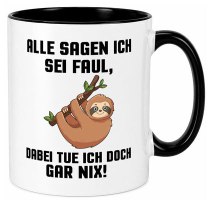 Alle sagen ich sei Faul | Faultier bin nicht Geschenkidee Tierliebhaber Humor