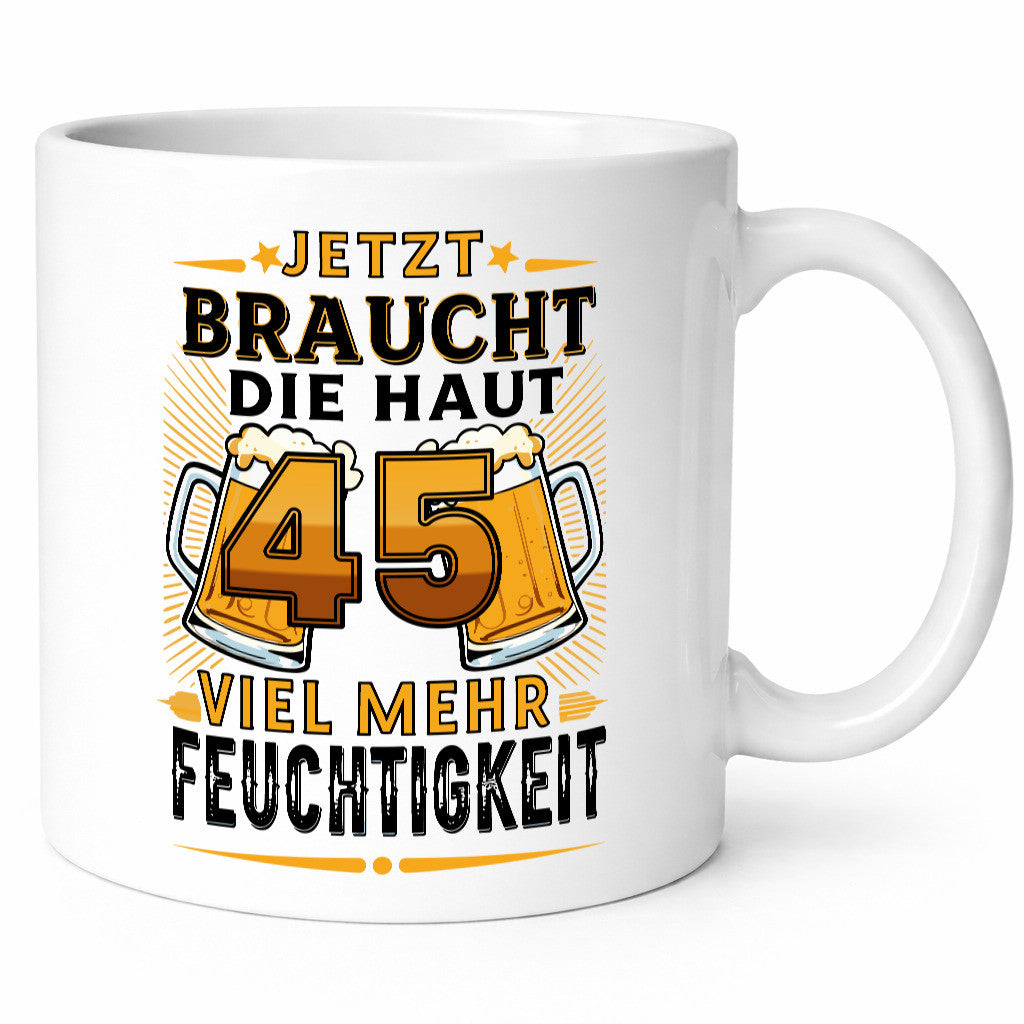 45 braucht die haut mehr Feuchtigkeit | 45. Geburtstag lustig Geschenkidee