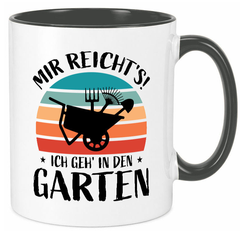 Mir reichts ich geh in den Garten | Gartenarbeit lustiger Spruch Geschenk Tasse