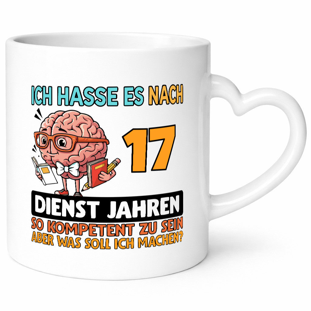 17 Dienstjahre | Arbeit Kompetent Geschenkidee Kollegen Büro Humor Tasse