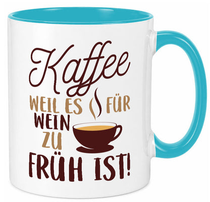 Weil es für Wein zu früh ist | Kaffeetrinker Herzschlag Humor Geschenkidee Tasse