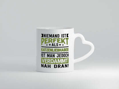 Niemand ist Perfekt | Katzenliebhaber Nah Dran Katze Geschenk Tierliebhaber