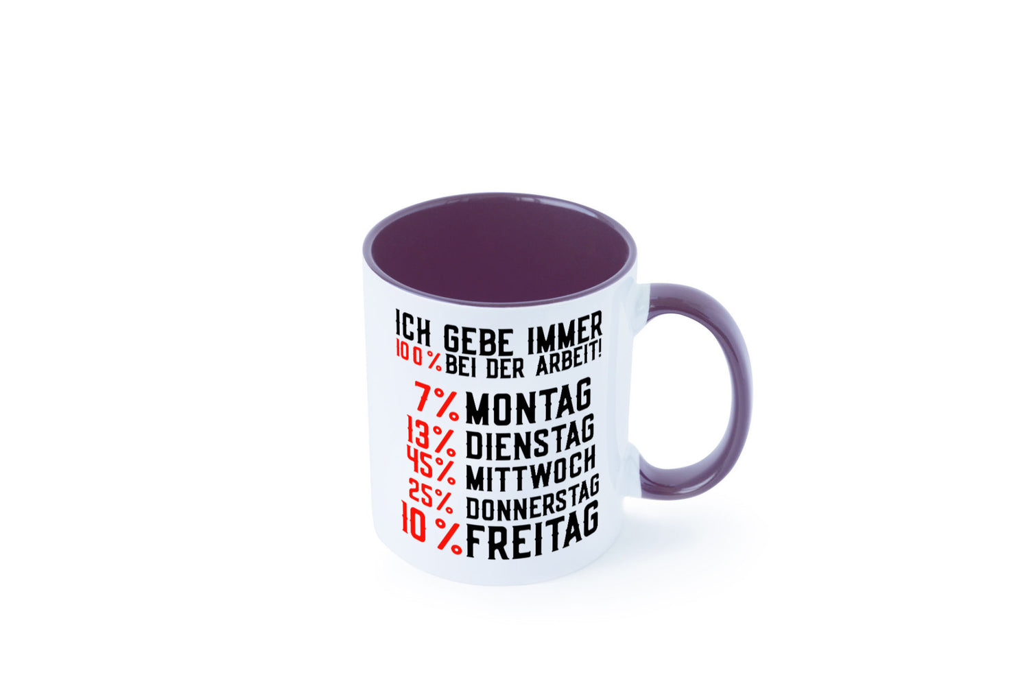 100% bei der Arbeit | Job Wochentage witziger Spruch lustiger Geschenk Kollegen