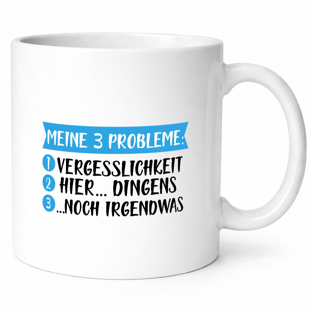 Meine drei Probleme | Vergesslichkeit Schussel Freunde lustiger Spruch Geschenk