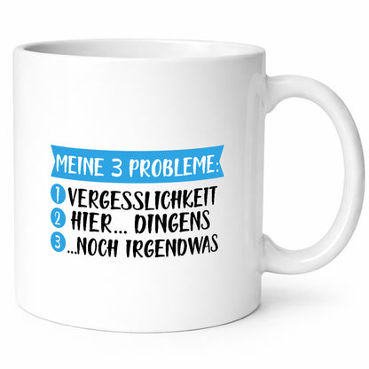 Meine drei Probleme | Vergesslichkeit Schussel Freunde lustiger Spruch Geschenk