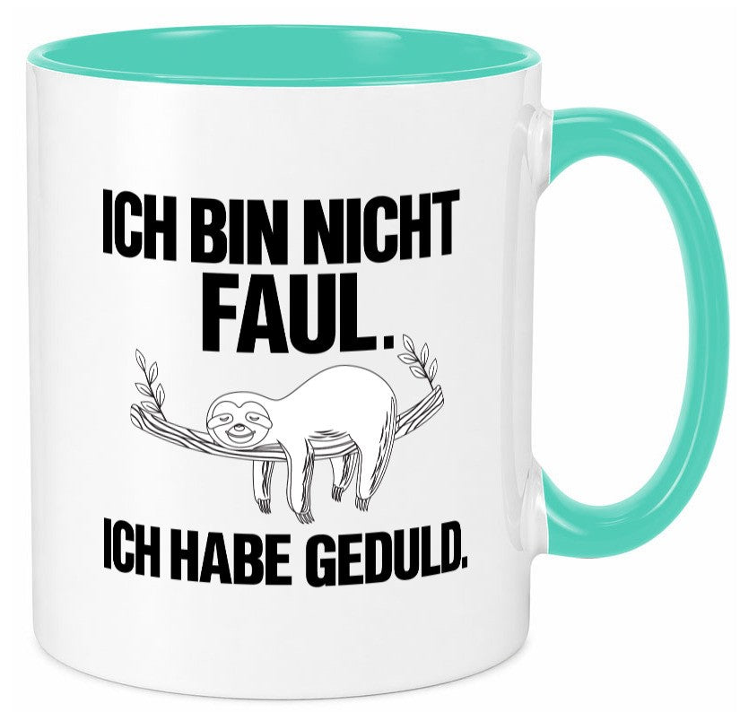 Ich bin nicht faul | Geduld witziger Spruch Muffel Geschenk Humor Geschenkidee Tasse