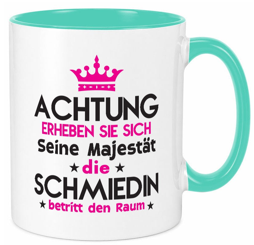 Seine Majestät Schmiedin | Schmied Beruf Schmiederei lustig Arbeit Kollegen Tasse