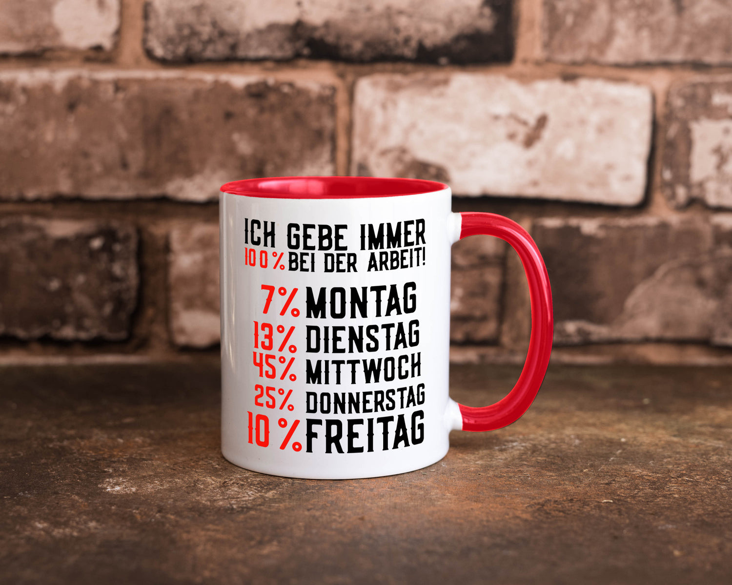 100% bei der Arbeit | Job Wochentage witziger Spruch lustiger Geschenk Kollegen