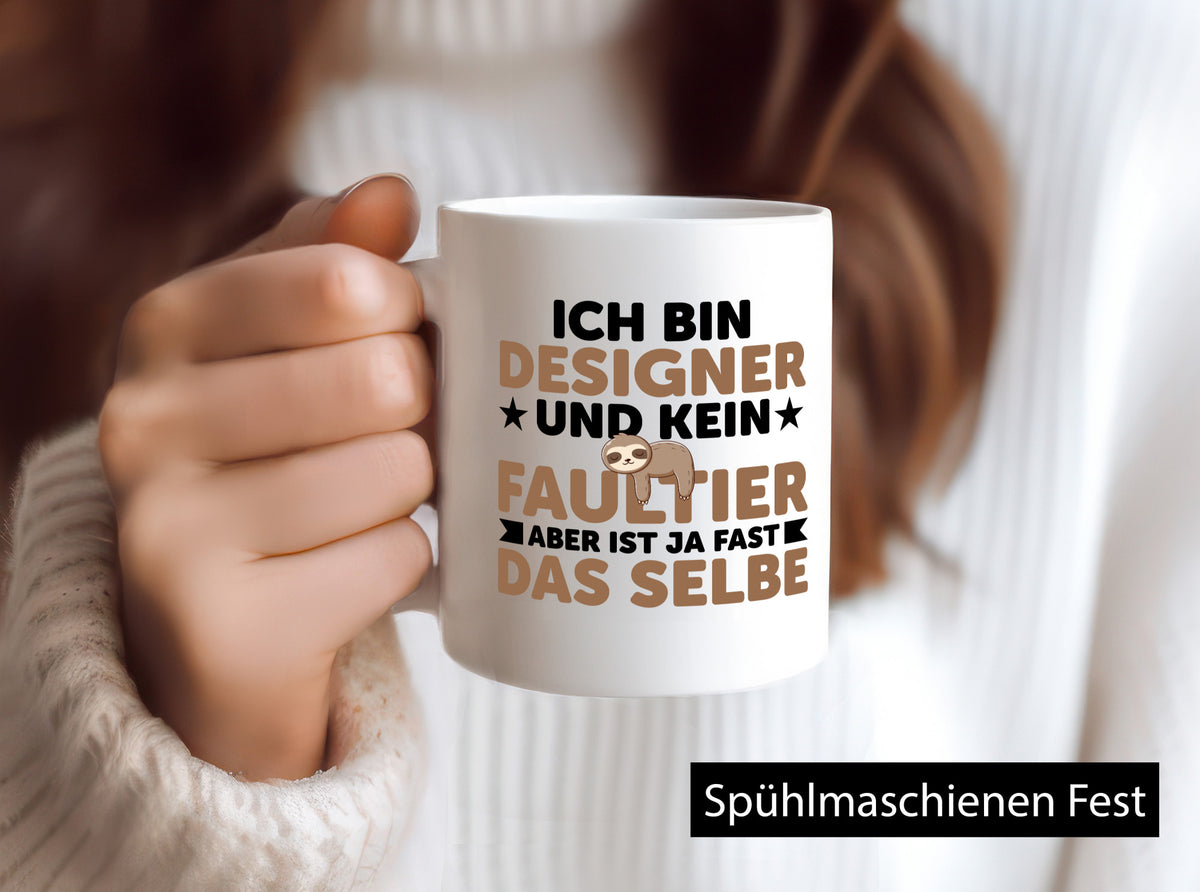 Ich bin kein Faultier: Designer Beruf | Mode Geschenkidee Arbeit Kollegen Büro Tasse