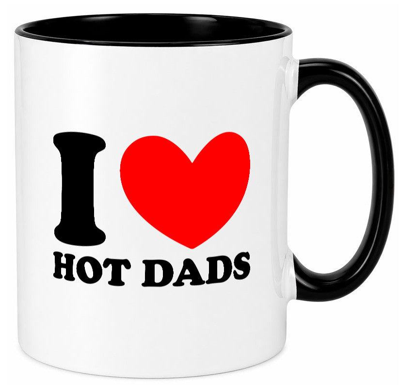 I love hot Dads | Vater Heißer v2 lustig Familie Geschenkidee Geschenk Tasse