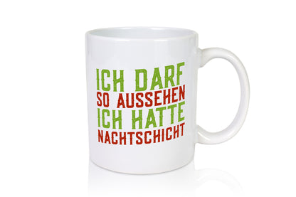 Ich darf so aussehen | Arzt Nachtschicht Klinik Geschenk Humor Geschenkidee