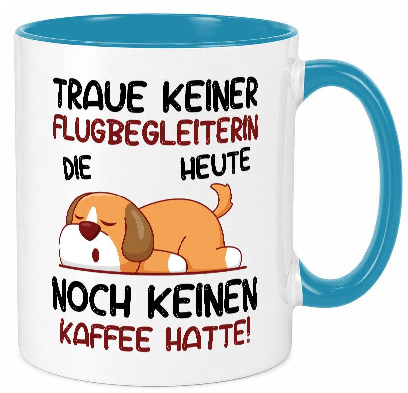 Traue keiner Flugbegleiterin | Stewardess Flughafen lustiger Spruch Geschenk Tasse