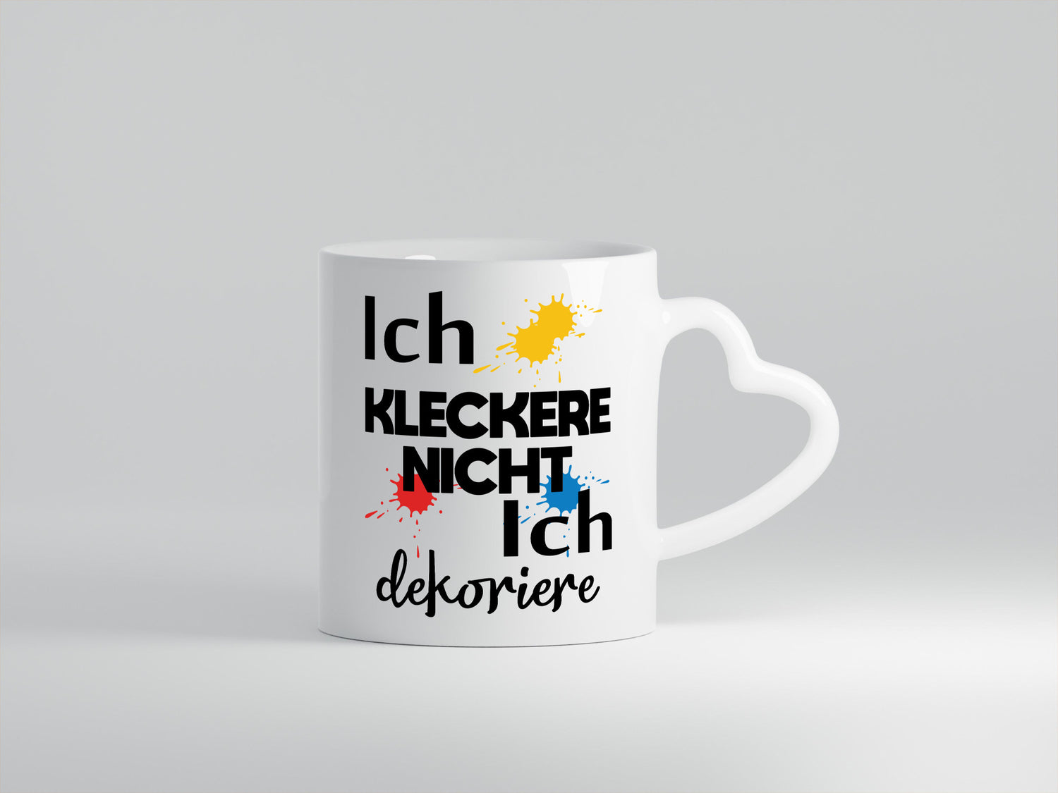 Ich kleckere nicht dekoriere | Dekoration Geschenkidee Humor Tasse