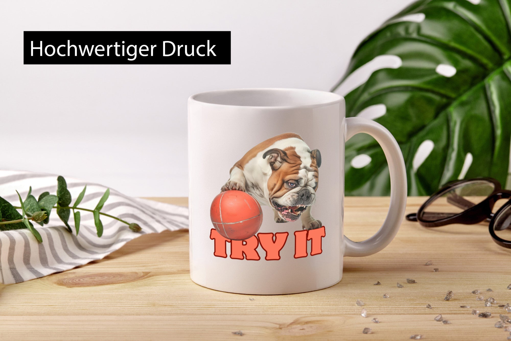 Try It | Versuch es Bulldogge mit Ball lustig Humor Geschenkidee Geschenk Tasse
