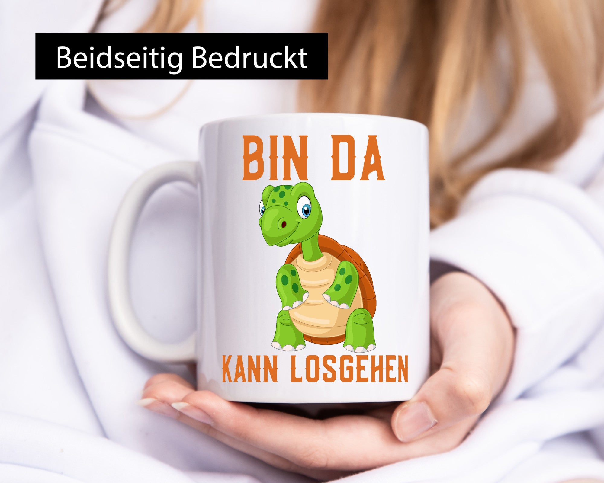 Bin da kann losgehen | lachende Schildkröte Optimist Humor Geschenkidee Tasse