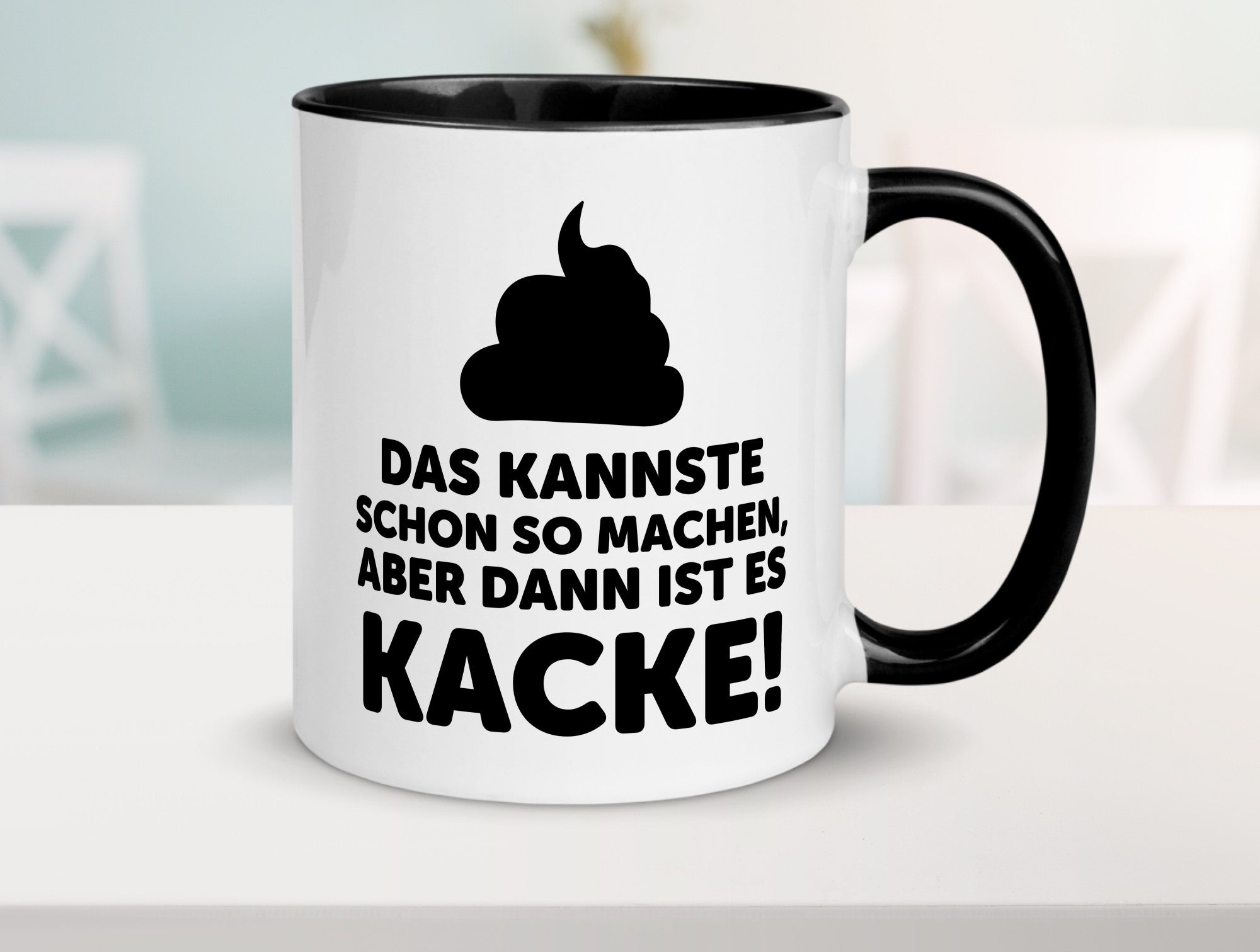 Kannste so machen aber is dann Kacke | Mist gebaut Geschenk Humor Geschenkidee