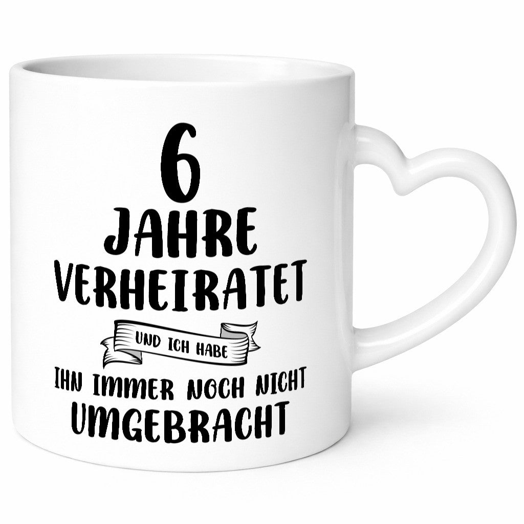 6 Jahre Verheiratet, immer noch am Leben! Humor Geschenkidee Tasse