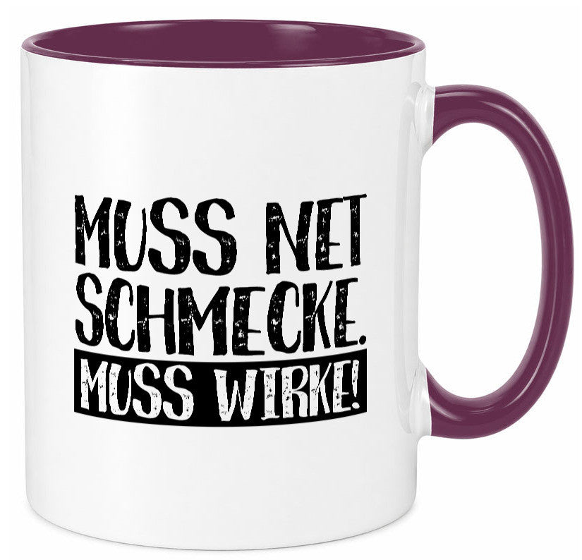 Muss net schmecken, wirken! | Medizin lustig Humor Geschenkidee Geschenk Tasse
