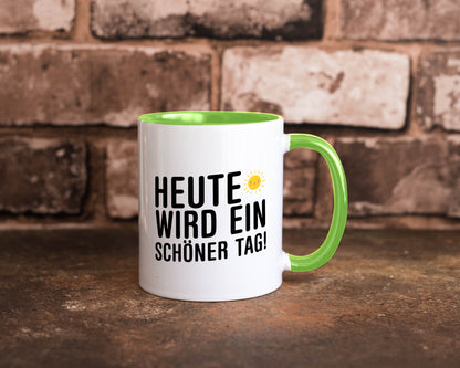 Heute wird ein schöner Tag | Motivation Positive Gedanken lustig Humor