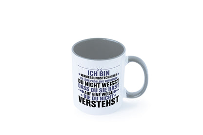 Löse Probleme: Vermessungstechniker | Techniker Humor Geschenkidee Tasse