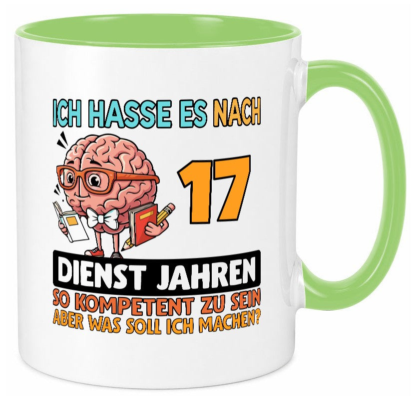 17 Dienstjahre | Arbeit Kompetent Geschenkidee Kollegen Büro Humor Tasse