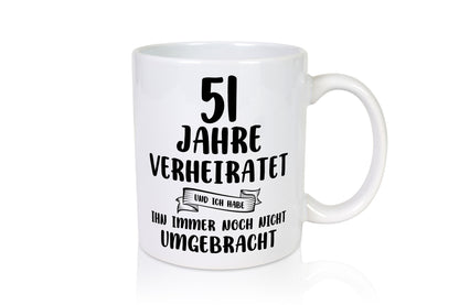 51 Jahre verheiratet, immer noch am Leben! Geschenkidee Humor Tasse