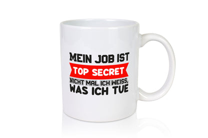 Top Secret Job | Büro Tasse Kollegen Humor Arbeit Geschenk lustiger Spruch