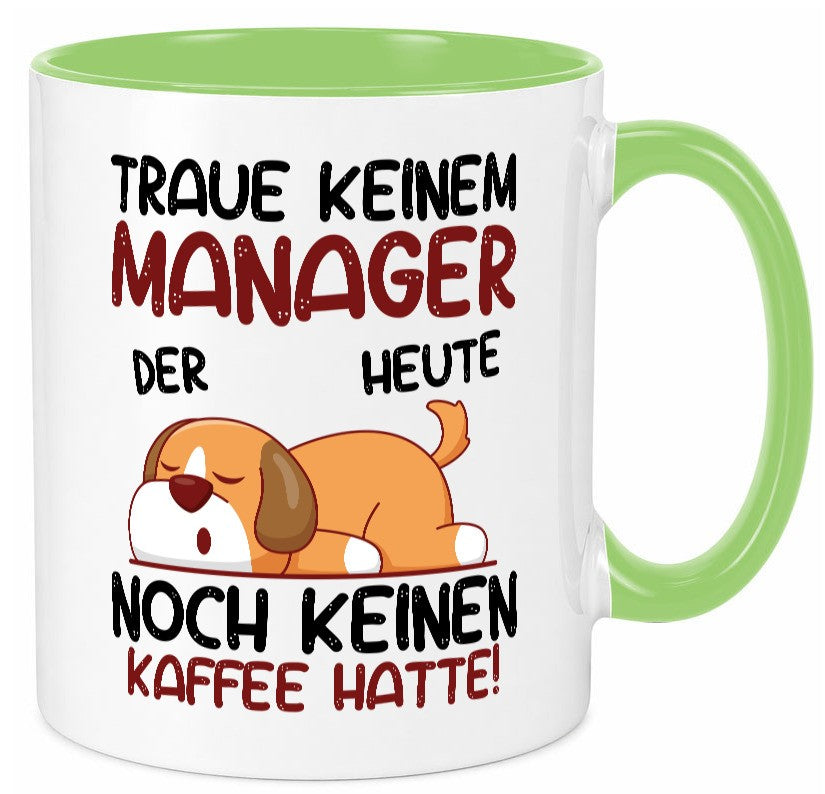 Traue keinem Manager | Management Geschenk Humor Geschenkidee lustiger Spruch Tasse